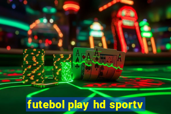 futebol play hd sportv